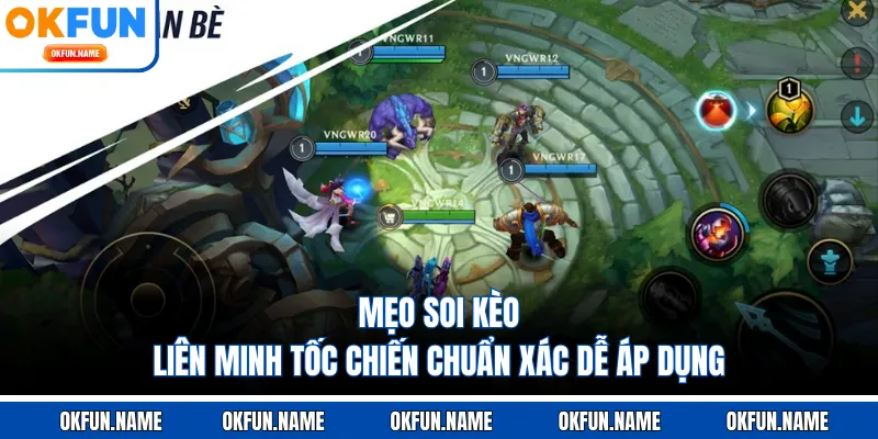 Mẹo soi kèo Liên Minh Tốc Chiến chuẩn xác dễ áp dụng