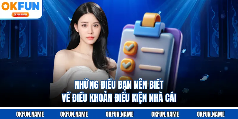 Những điều bạn nên biết về điều khoản điều kiện nhà cái